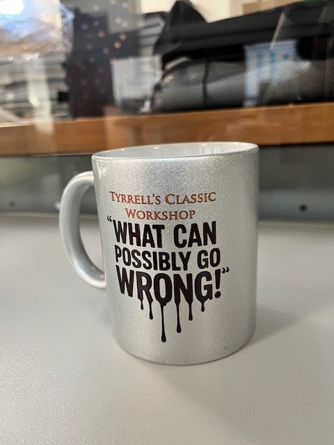 What Can Possibly Go Wrong ! Mug